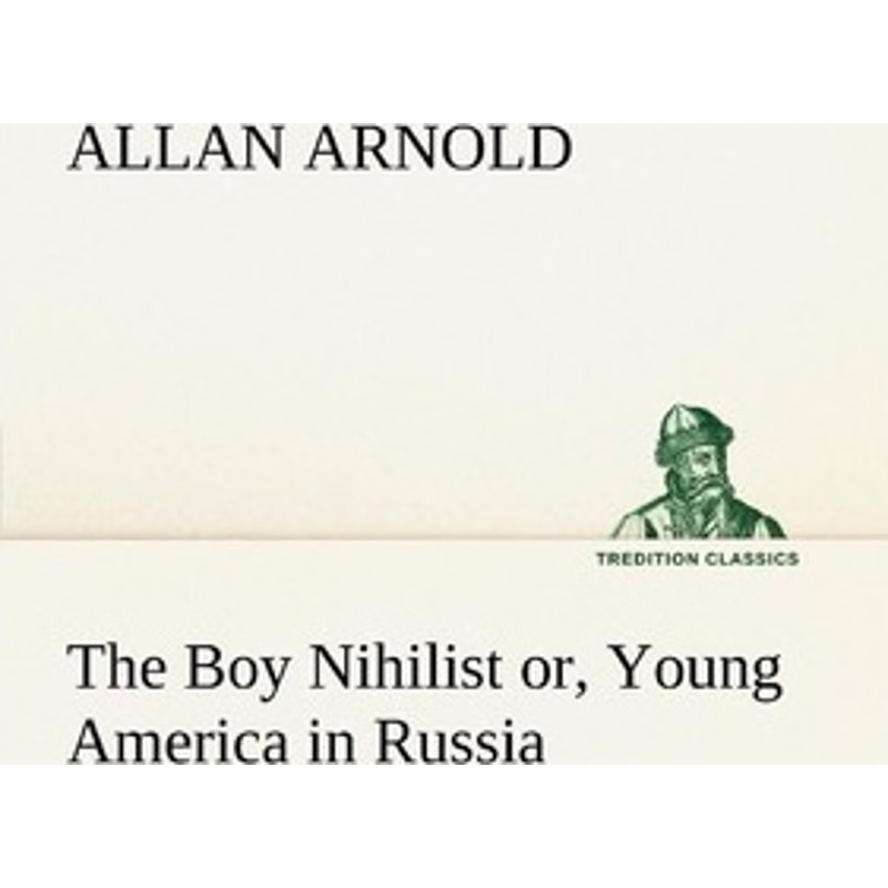 按需印刷The Boy Nihilist or, Young America in Russia[9783849186791]