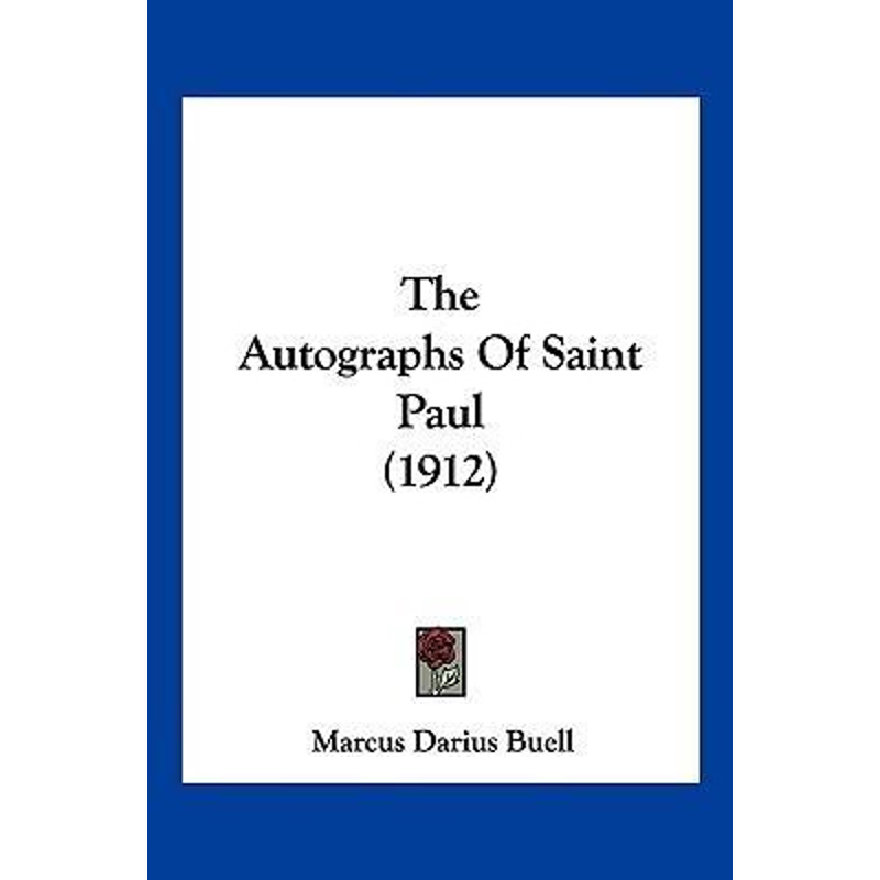 按需印刷The Autographs Of Saint Paul (1912)[9781120870872]