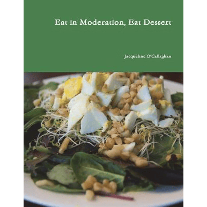 按需印刷不退不换Eat in Moderation, Eat Dessert[9781387906369]