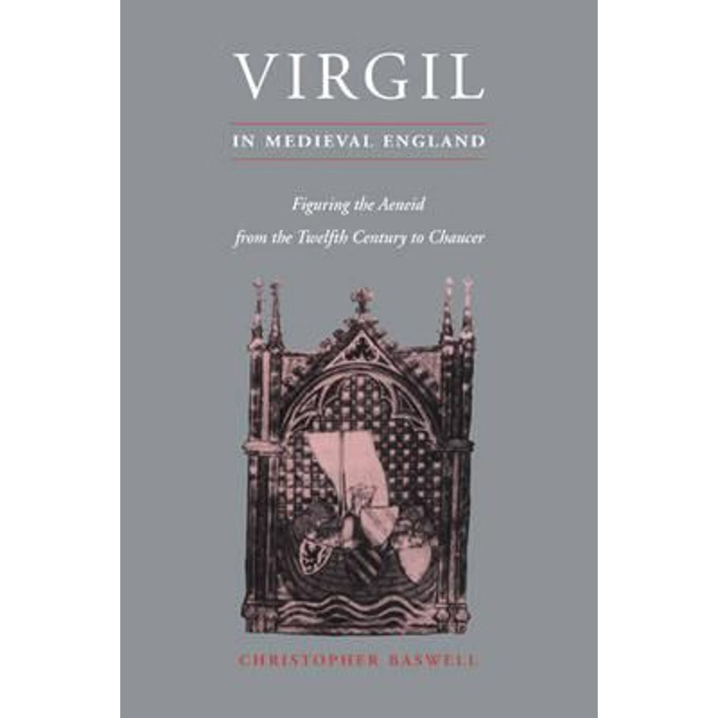 预订Virgil in Medieval England:Figuring The Aeneid from the Twelfth Century to Chaucer