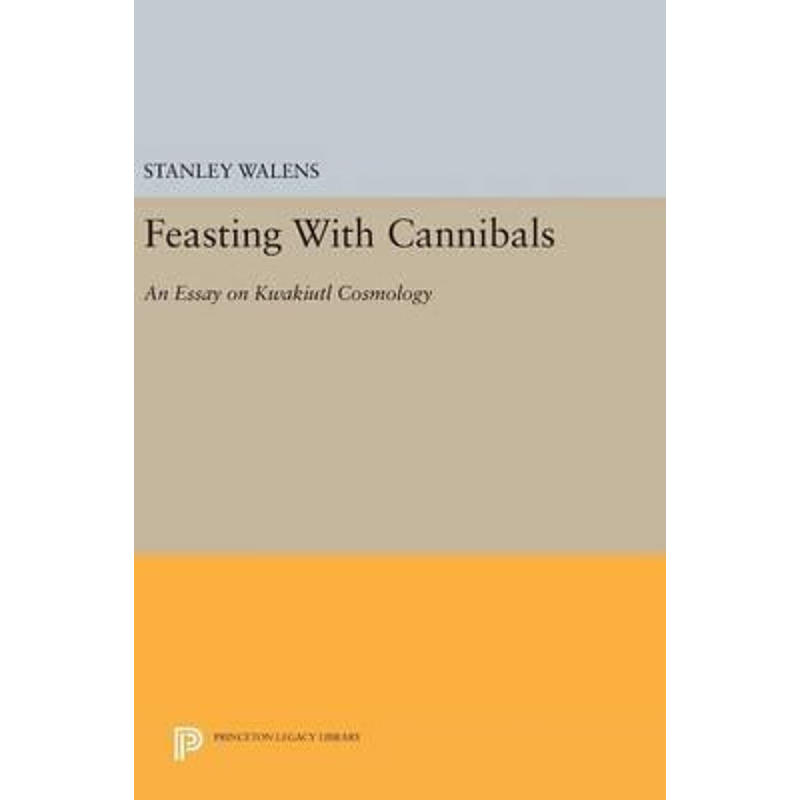 按需印刷不退不换Feasting With Cannibals[9780691642215]