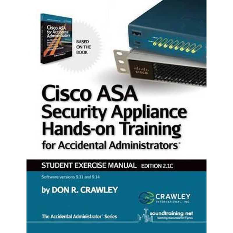 按需印刷Cisco ASA Security Appliance Hands-On Training for Accidental Administrators[9780983660781]