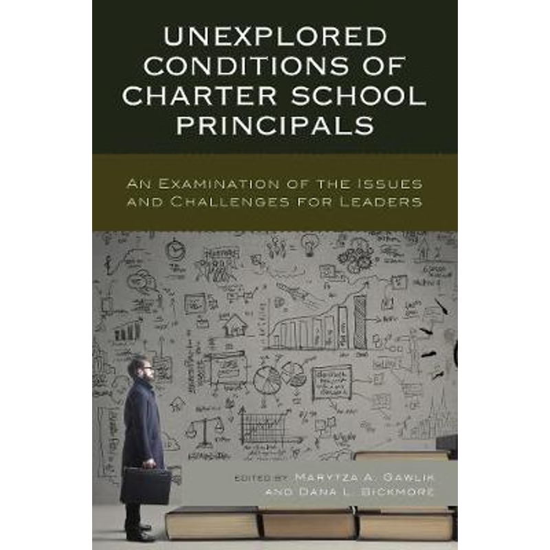 按需印刷Unexplored Conditions of Charter School Principals[9781475838688]