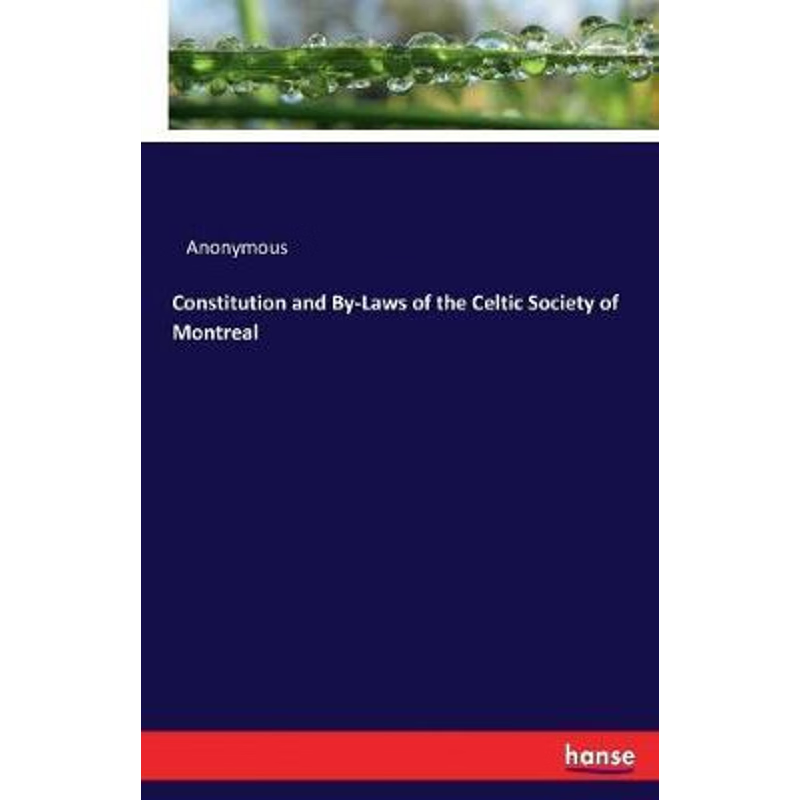 按需印刷Constitution and By-Laws of the Celtic Society of Montreal[9783337296865]