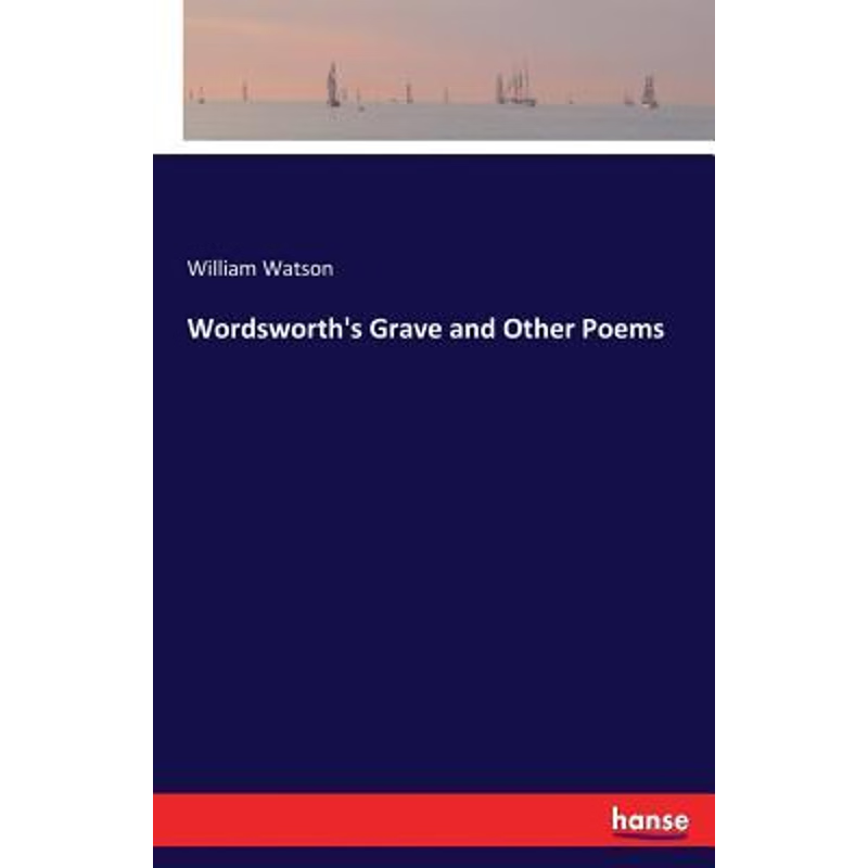 按需印刷Wordsworth's Grave and Other Poems[9783337206895]