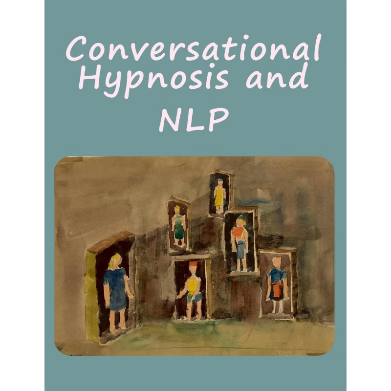 按需印刷不退不换Conversational Hypnosis and NLP[9781940849669]