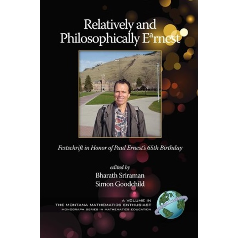 按需印刷Relatively and Philosophically Earnest Festschrift in honor of Paul Ernest's 65th Birthday (PB)[9781607522409]