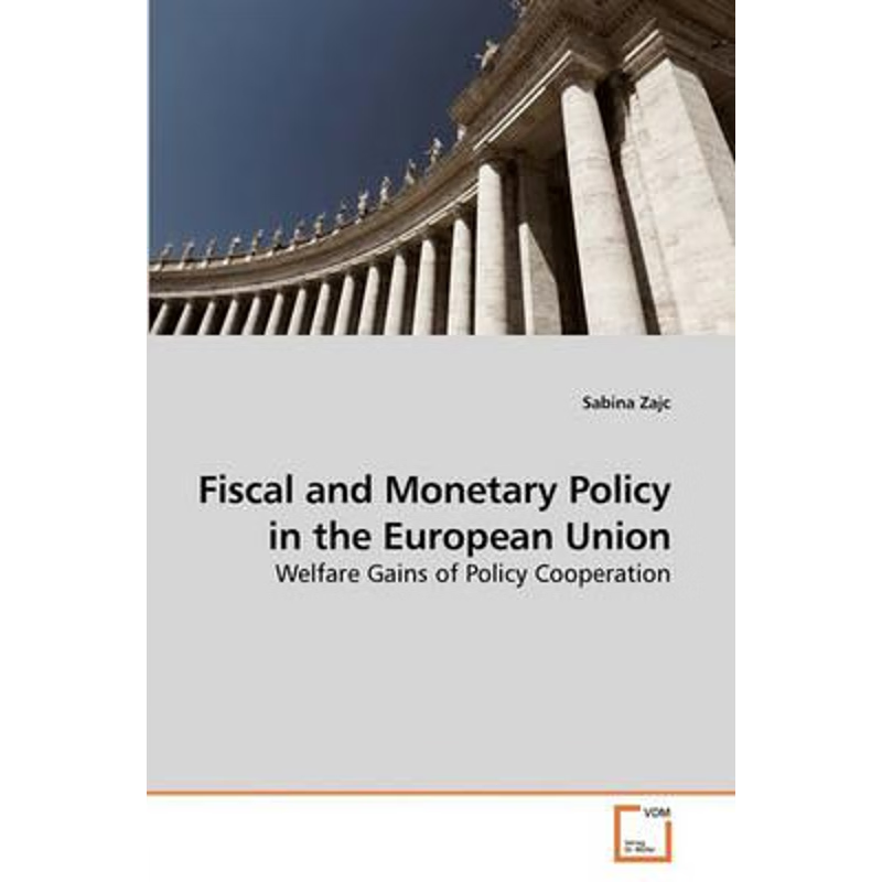 按需印刷Fiscal and Monetary Policy in the European Union[9783639235159]