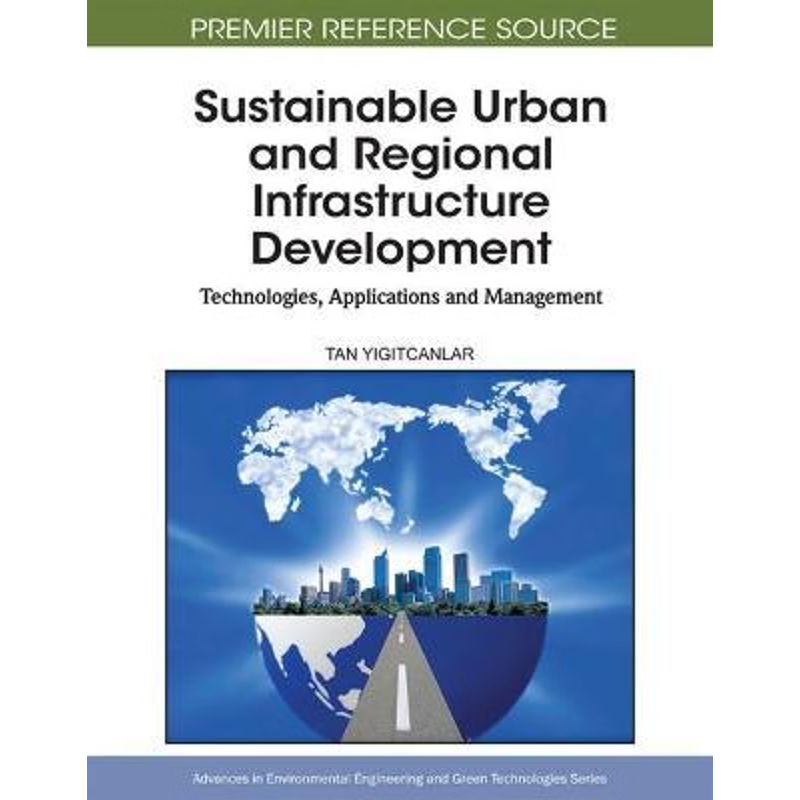 按需印刷Sustainable Urban and Regional Infrastructure Development[9781615207756]