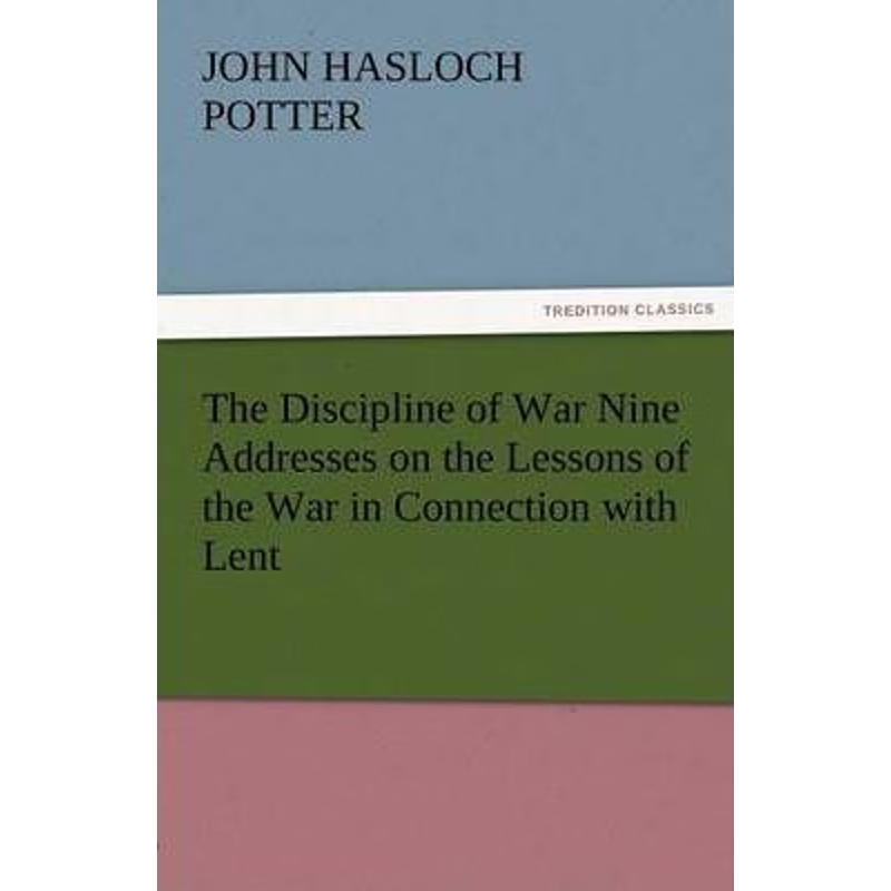 按需印刷不退不换The Discipline of War Nine Addresses on the Lessons of the War in Connection with Lent[9783842482975]