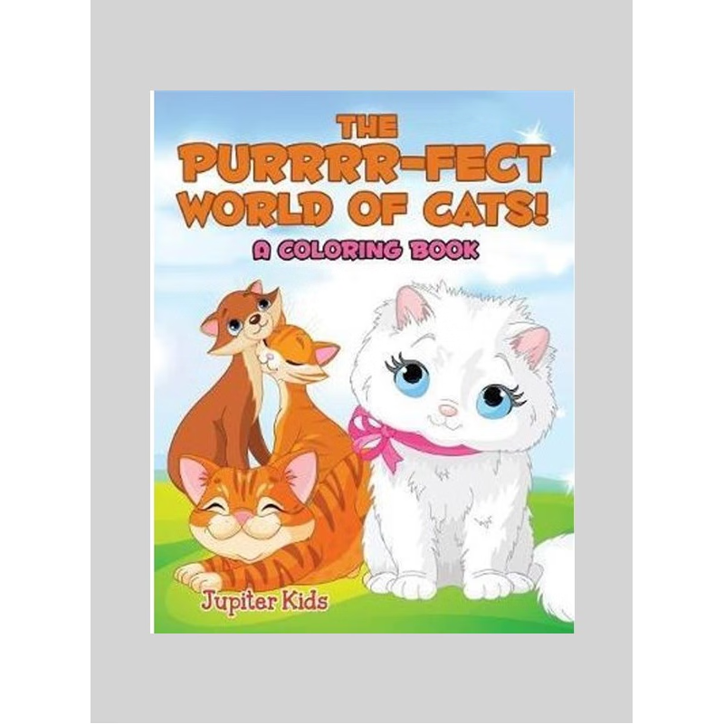 按需印刷The Purrrr-fect World of Cats! (A Coloring Book)[9781682602751]