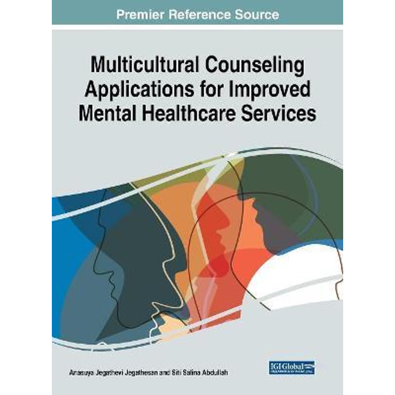 按需印刷Multicultural Counseling Applications for Improved Mental Healthcare Services[9781522560739]