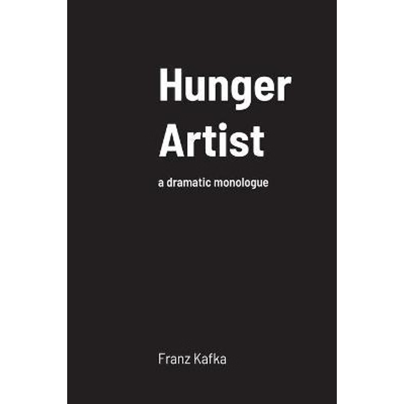 按需印刷Hunger Artist:a dramatic monologue[9781008917774]