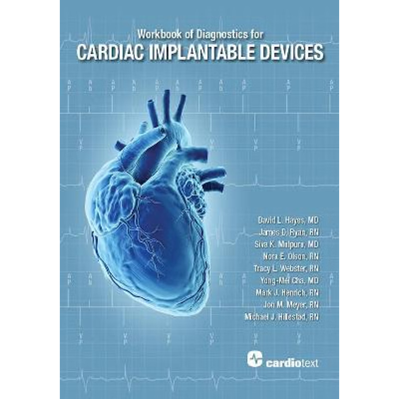 按需印刷Workbook of Diagnostics for Cardiac Implantable Devices[9781942909385]
