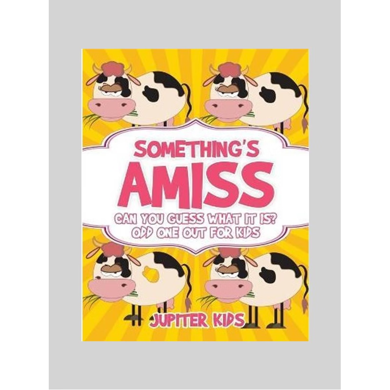 按需印刷不退不换Something's Amiss. Can You Guess What It Is? Odd One Out for Kids[9781541933002]