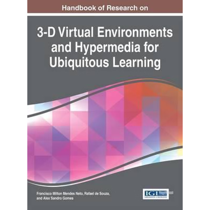 按需印刷Handbook of Research on 3-D Virtual Environments and Hypermedia for Ubiquitous Learning[9781522501251]