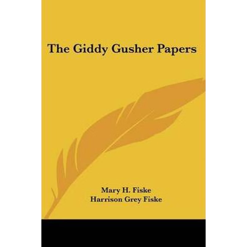 按需印刷不退不换The Giddy Gusher Papers[9780548496763]