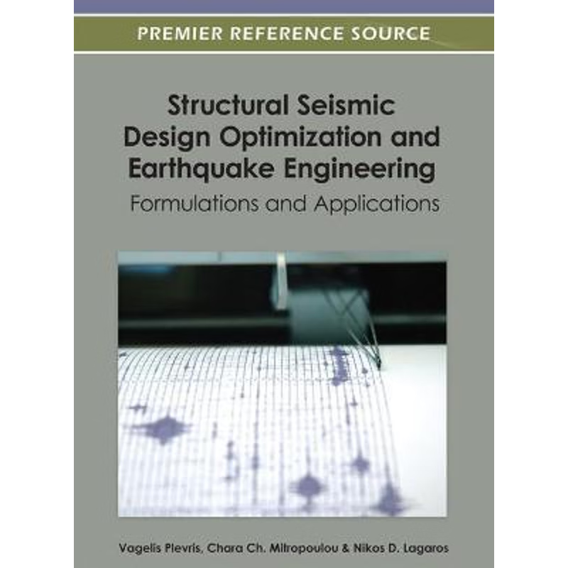 按需印刷Structural Seismic Design Optimization and Earthquake Engineering[9781466616400]