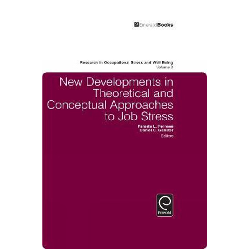 按需印刷New Developments in Theoretical and Conceptual Approaches to Job Stress[9781849507127]