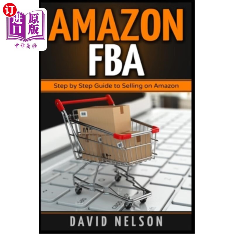 【中商海外直订】amazon fba: step by step guide to selli.
