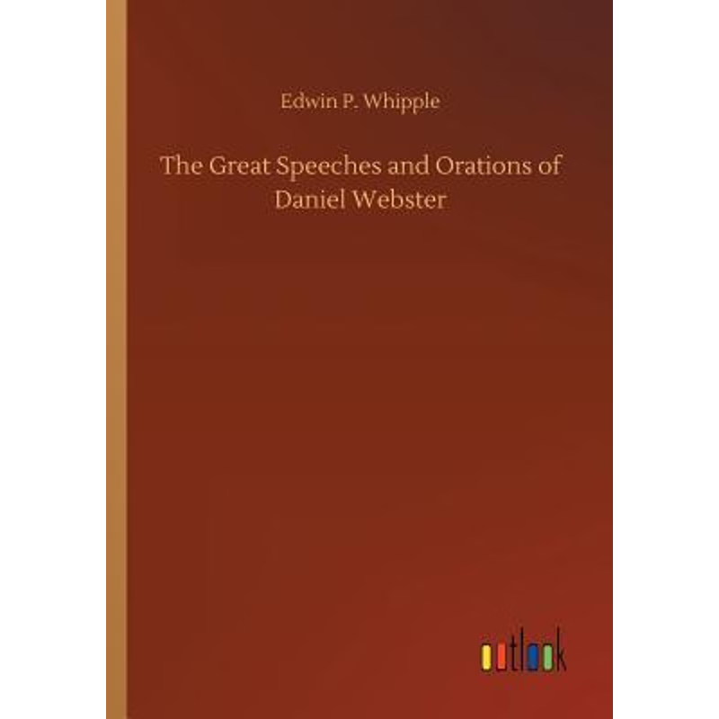 按需印刷The Great Speeches and Orations of Daniel Webster[9783732647491]