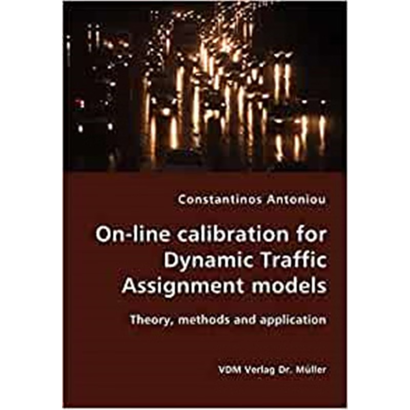 按需印刷On-line calibration for Dynamic Traffic Assignment models- Theory, methods and application[9783836421416]