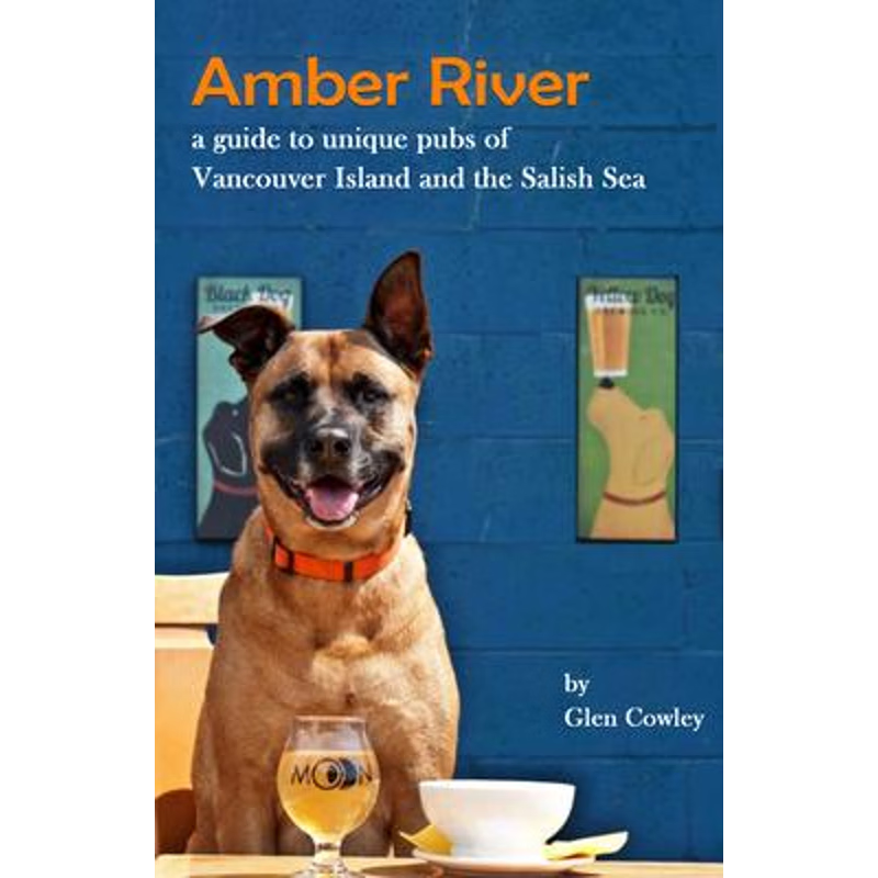 按需印刷Amber River:a guidebook to unique pubs of Vancouver Island and the Salish Sea[9780888390752]