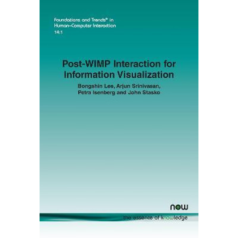 按需印刷Post-WIMP Interaction for Information Visualization[9781680838268]