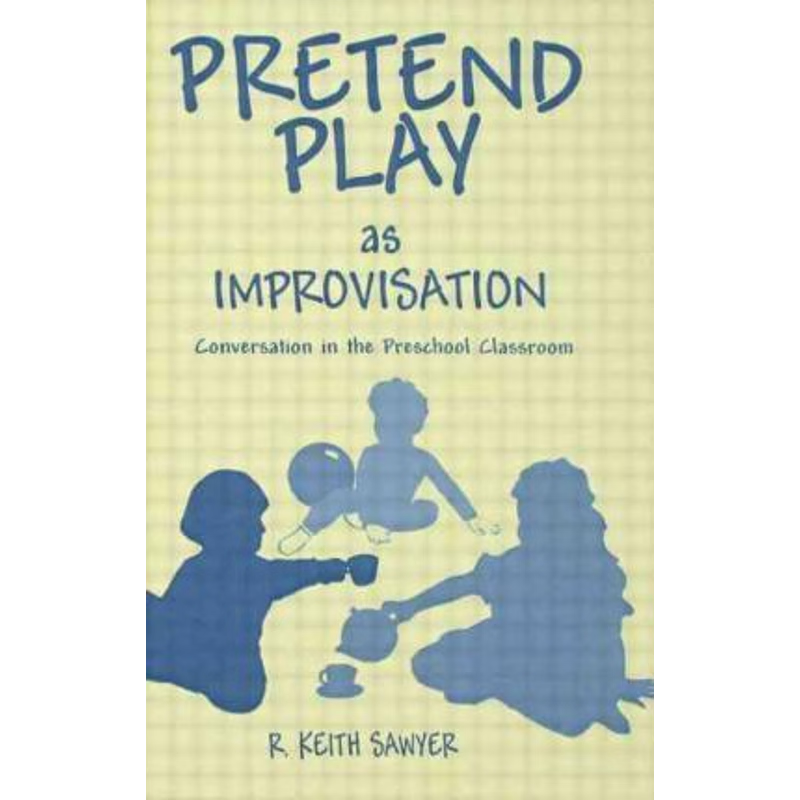 预订Pretend Play As Improvisation:Conversation in the Preschool Classroom