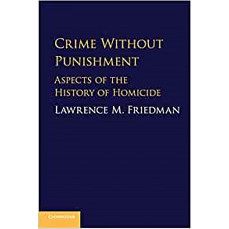 按需印刷Crime without Punishment:Aspects of the History of Homicide[9781108446280]