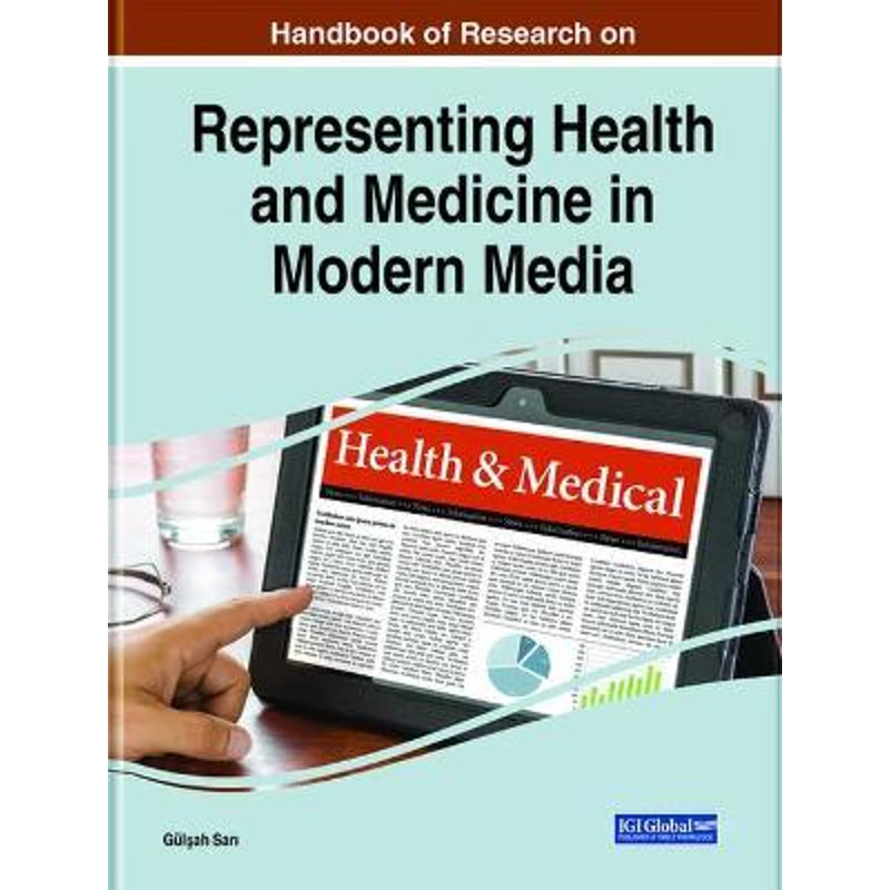 按需印刷Handbook of Research on Representing Health and Medicine in Modern Media[9781799868255]