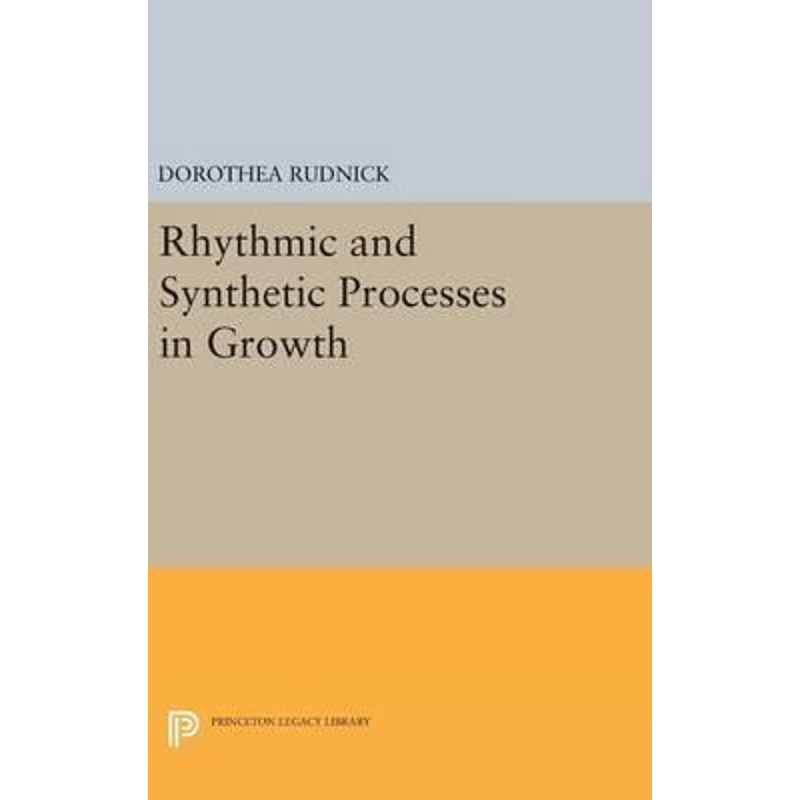 按需印刷Rhythmic and Synthetic Processes in Growth[9780691652856]