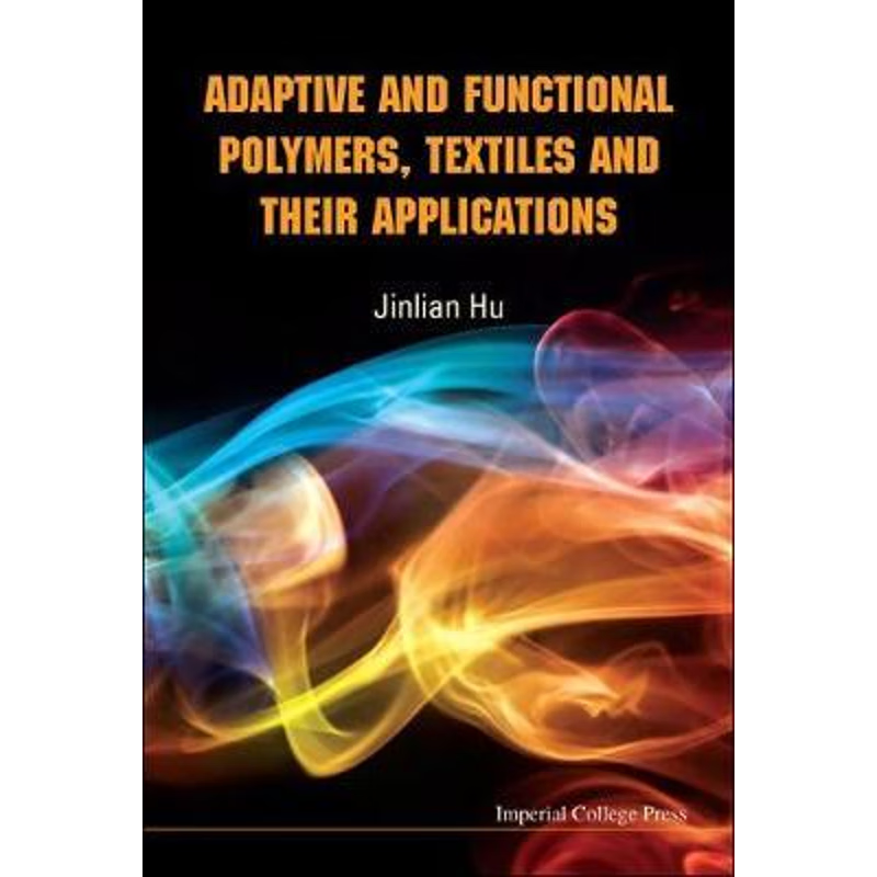 按需印刷Adaptive and Functional Polymers, Textiles and Their Applications[9781848164758]