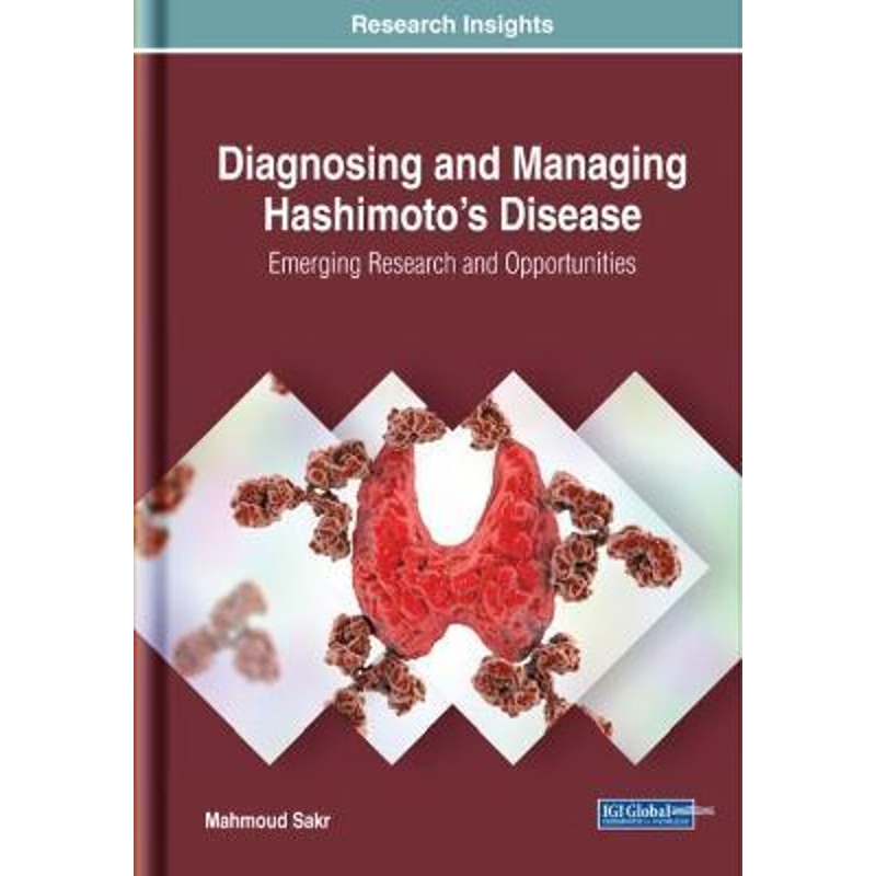 按需印刷不退不换Diagnosing and Managing Hashimoto's Disease[9781522596554]