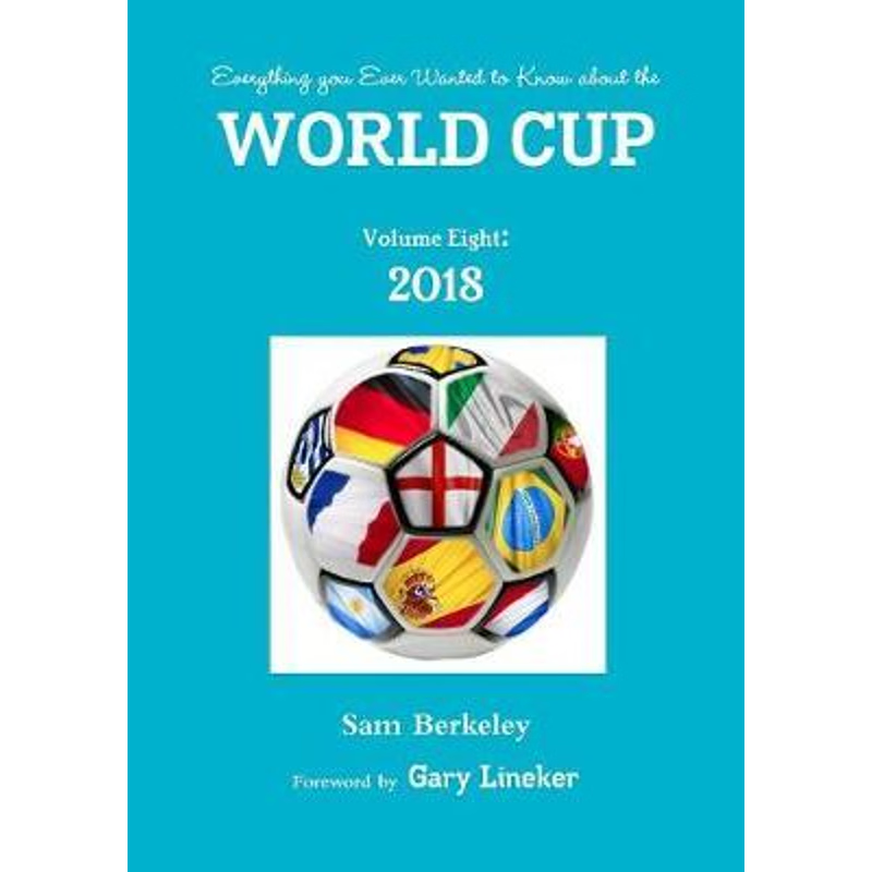 按需印刷Everything you Ever Wanted to Know about the World Cup Volume Eight: 2018[9780244672508]