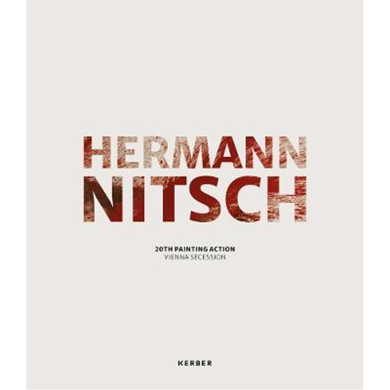 进口艺术 Hermann Nitsch: 20th Painting Action: Vienna Secession 英文原版【上海外文书店】