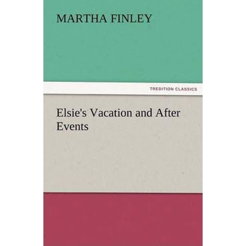 按需印刷Elsie's Vacation and After Events[9783842485839]