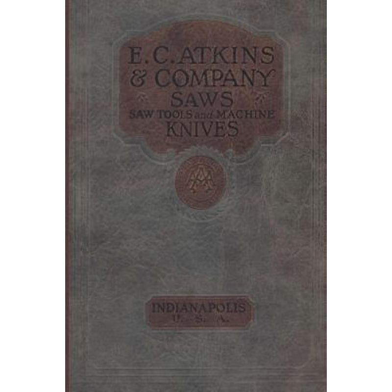 按需印刷 E. C. Atkins & Company Saws Saw Tools and Machine  Knives  No. 19 - 1923