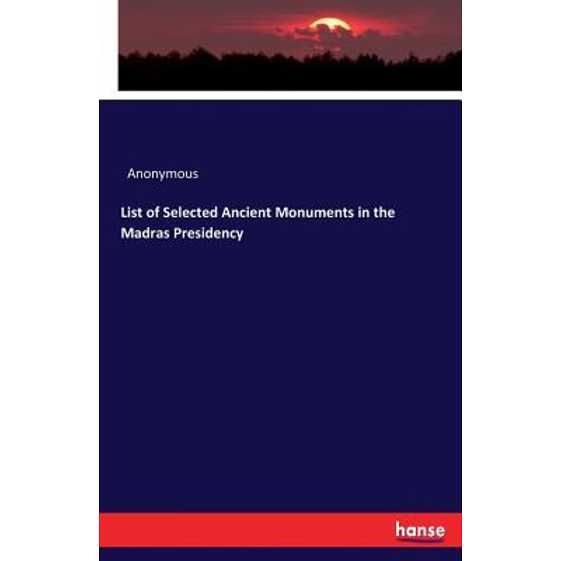 按需印刷List of Selected Ancient Monuments in the Madras Presidency[9783337384845]