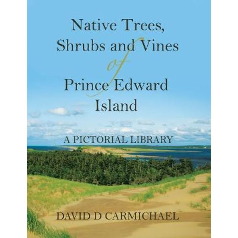 按需印刷Native Trees, Shrubs and Vines of Prince Edward Island:A Pictorial Library[9780228827023]