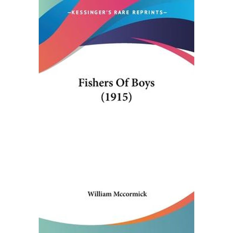按需印刷Fishers Of Boys (1915)[9781120281494]