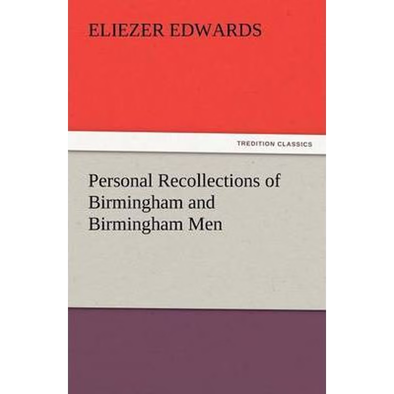 按需印刷Personal Recollections of Birmingham and Birmingham Men[9783847228813]