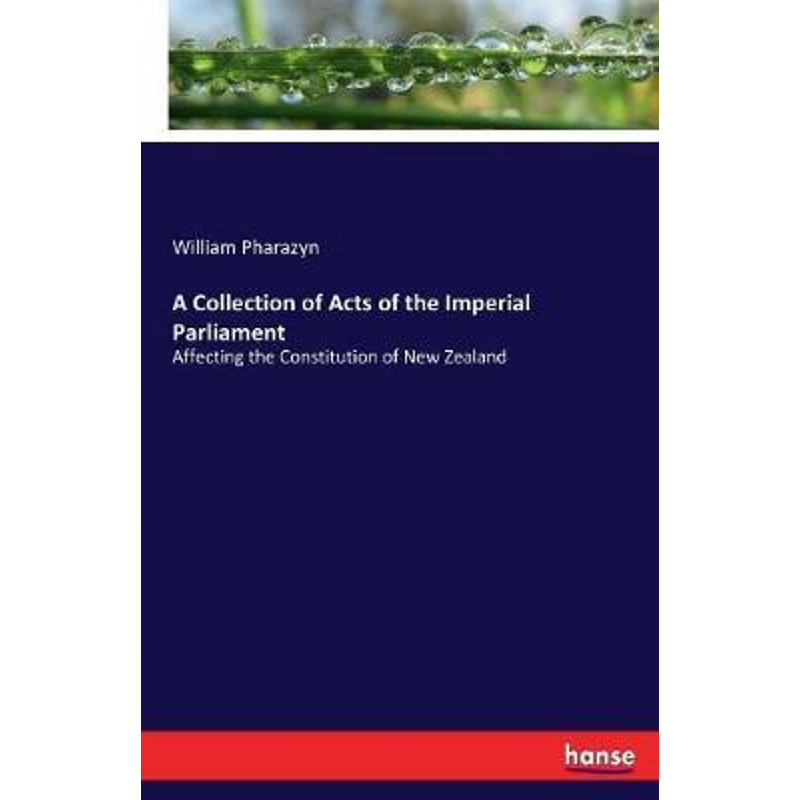 按需印刷A Collection of Acts of the Imperial Parliament[9783337151324]