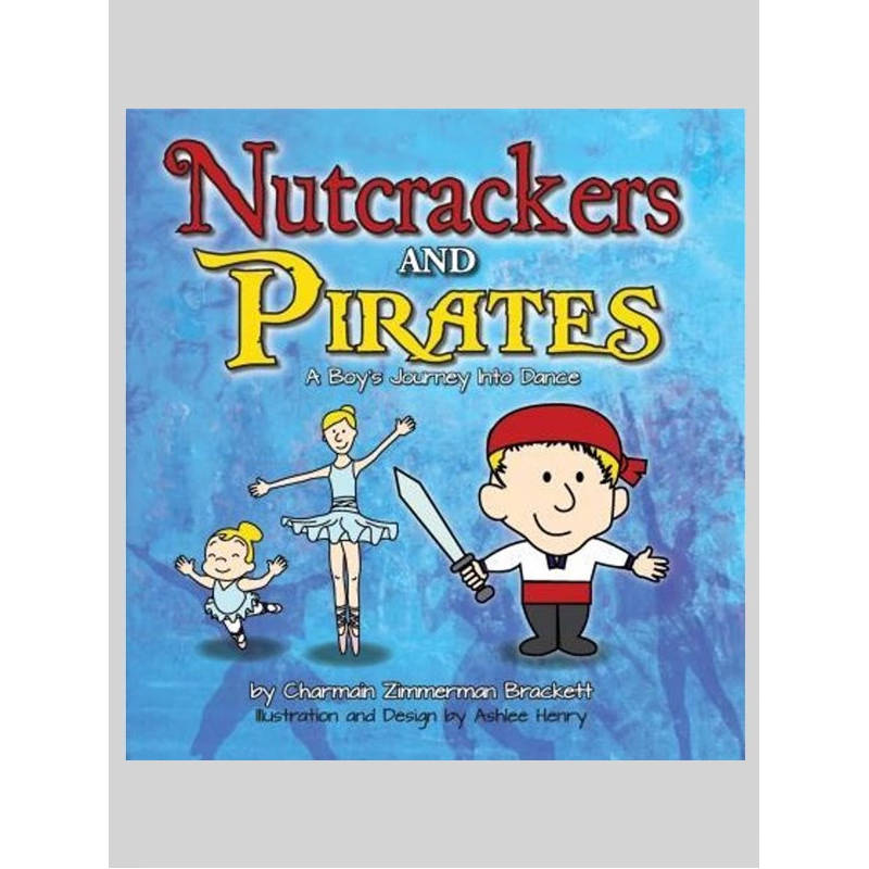 按需印刷Nutcrackers and Pirates[9780985625986]