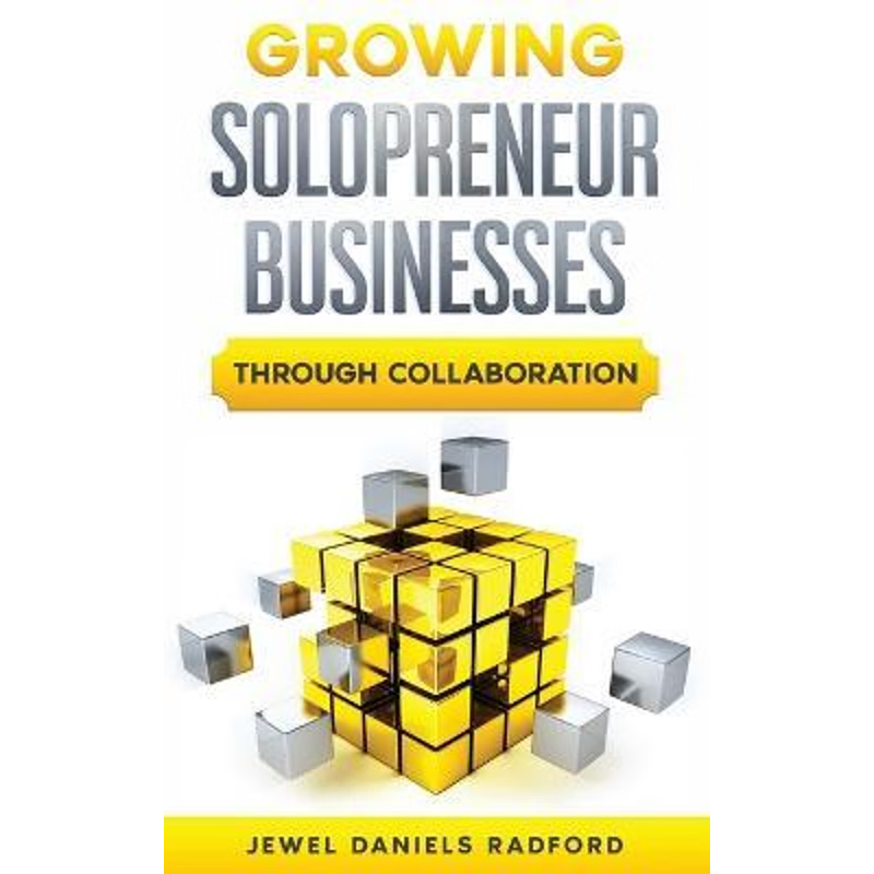 按需印刷Growing Solopreneur Businesses Through Collaboration[9780974999142]