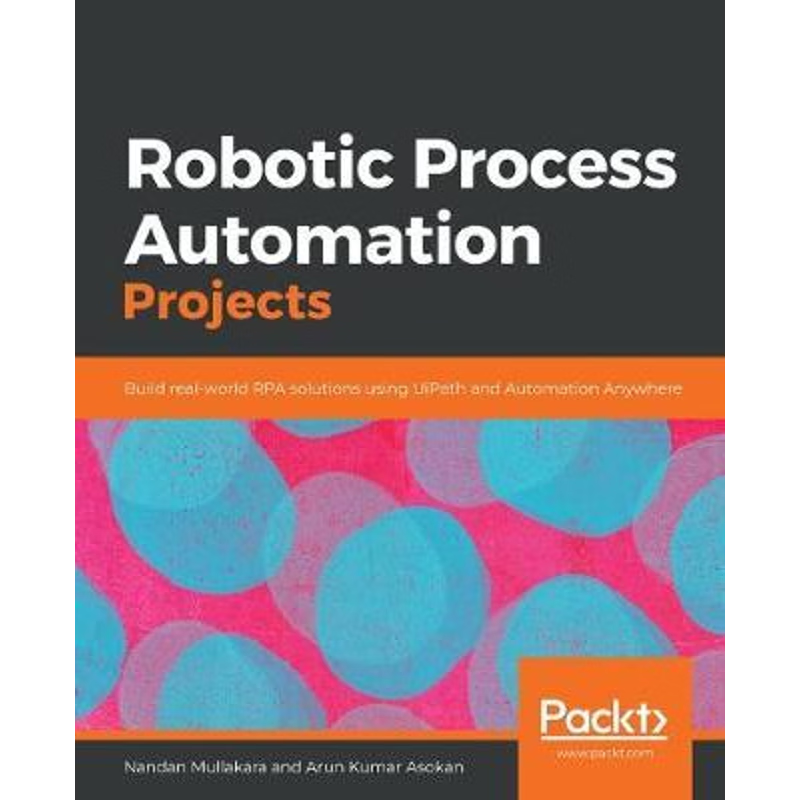 按需印刷Robotic Process Automation Projects[9781839217357]