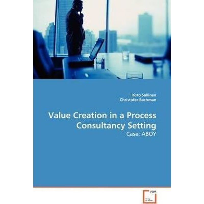 按需印刷Value Creation in a Process Consultancy Setting[9783639150629]