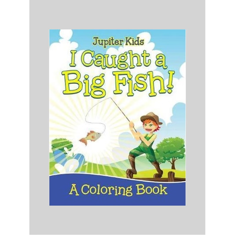 按需印刷I Caught a Big Fish! (A Coloring Book)[9781682129722]