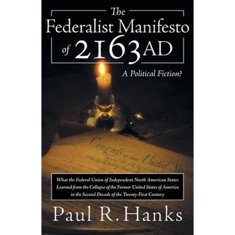 按需印刷The Federalist Manifesto of 2163 Ad[9781449790936]