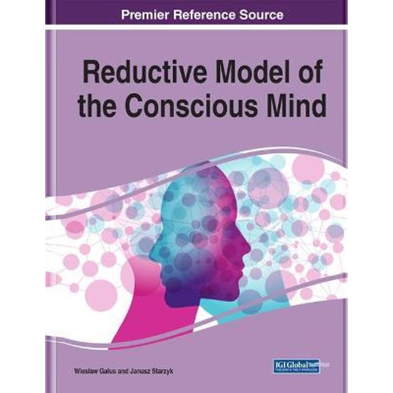 按需印刷Reductive Model of the Conscious Mind[9781799856535]